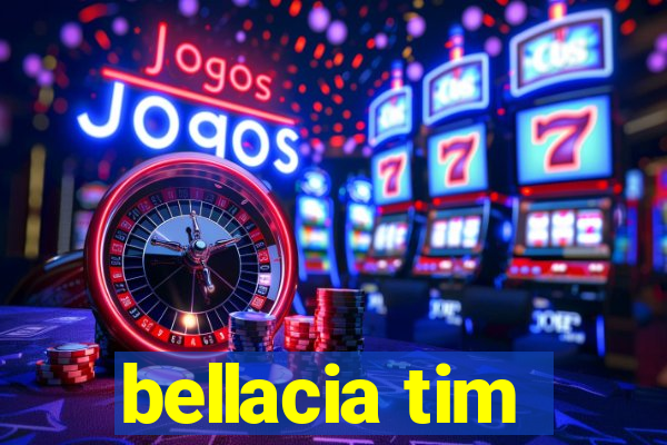 bellacia tim